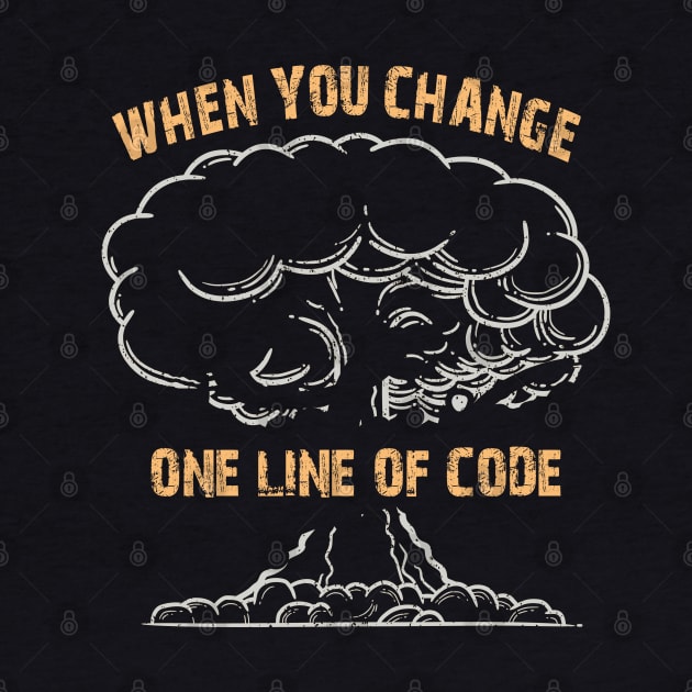 When you change one line of code by Cyber Club Tees